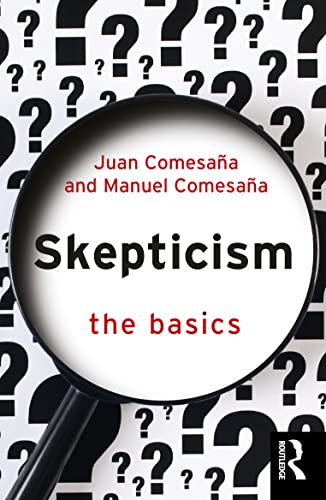 Skepticism: The Basics von Taylor & Francis