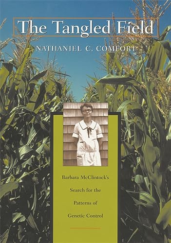 The Tangled Field: Barbara McClintock's Search for the Patterns of Genetic Control