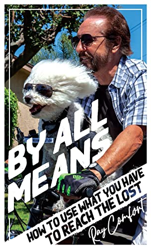 By All Means: How To Use Whatever You Have To Reach The Lost By All Means: How To Use Whatever You Have To Reach The Lost von Bridge-Logos Publishers
