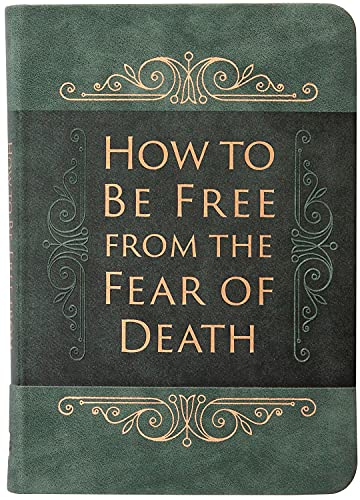 How to Be Free from the Fear of Death von Broadstreet Pub Group LLC