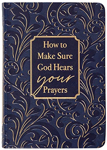 How to Make Sure God Hears Your Prayers von BroadStreet Publishing