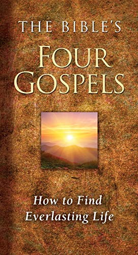 The Bible's Four Gospels: How to Find Everlasting Life The Bible's Four Gospels: How to Find Everlasting Life von Bridge-Logos Publishers