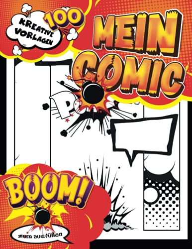 Blanko Comic: Fantastische 100 leere Comic-Buchvorlagen für Kinder, Jugendliche und Erwachsene, um Ihre eigenen Comics zu zeichnen | 4- 7 Panel | mit Beschriftungsblasen von Independently published
