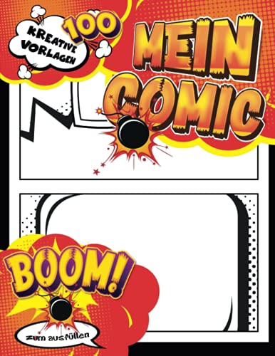 Block Zum Zeichnen Comic: Leeres Comic-Buch zum Erstellen eigener Comics für Teenager, Kinder und Erwachsene mit 100 verschiedenen Layoutseiten und Sprechblasen