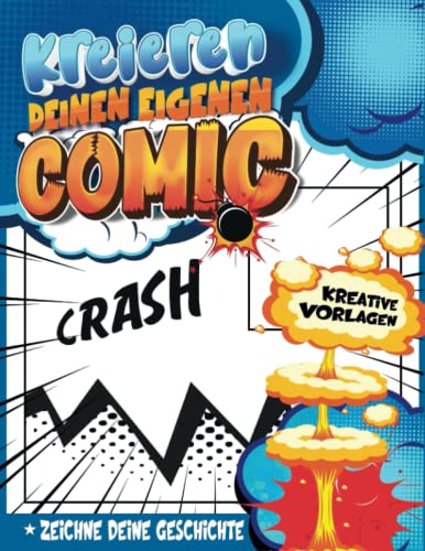 Comic Kreatives Buch Für Kinder 7 Jahre: Leeren Comic-Vorlagen-Edition Mit Dem Zeichnen Und Schreiben Von Geschichten Beschäftigt Zu Sein Geschenkideen