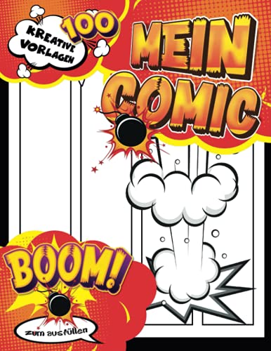 Comic Vorlage Zeichnen: Leeres Comic-Buch zum Erstellen eigener Comics im Layout-Stil | Comic-Notizbuch für Kinder und Erwachsene mit einer Vielzahl von Graphic Novel-Vorlagen