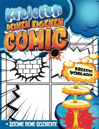 Comic Zeichenblock: Malaktivitäten Für Kinder, Um Beschäftigt Zu Werden, Ein Leeres Comicbuch Zu Zeichnen Und Ausmalen | Geschenkideen Jungs 11 Jahre von Independently published