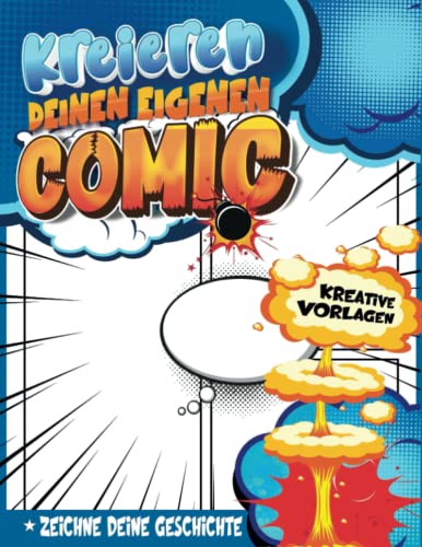 Comic Zeichnen Block: Comic-Buch Leer Zum Ausfüllen Mit Ihrer Einzigartigen Geschichte, Wörtern Und Zeichnungen | Mädchen 10 Jahre Geschenkideen Cool von Independently published