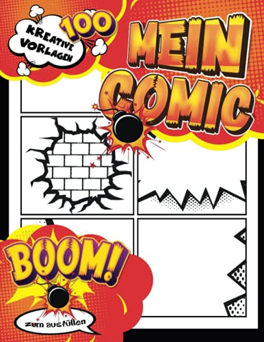 Comic Zeichnen Lernen Buch: Zeichnen Sie Ihre eigenen Comics für Kinder mit 100 verschiedenen Vorlagen und Beschriftungsblasen | Comic-Strip-Grafikroman von Independently published