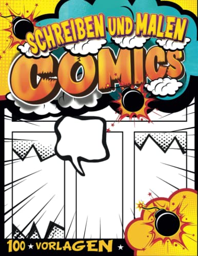 Comic Zeichnen Lernen Für Anfänger: 100 Comic-Vorlagen | Schreibe Und Zeichne Comics Und Graphic Novels | Jungen 11 Jahre Geschenkideen von Independently published