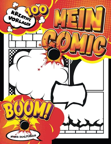 Comic Zeichnen Lernen: Leeres Comic-Buch zum Erstellen eigener Comics für Teenager, Kinder und Erwachsene mit 100 verschiedenen Vorlagen
