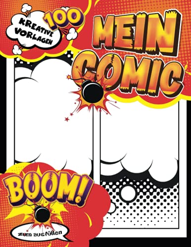 Comics Und Graphic Novels Zeichnen: Leeres Comic-Buch Zeichnen Sie Ihre eigenen Comic-Strips für Teenager, Kinder und Erwachsene mit 100 Tafeln und Bildunterschriften-Blasen von Independently published