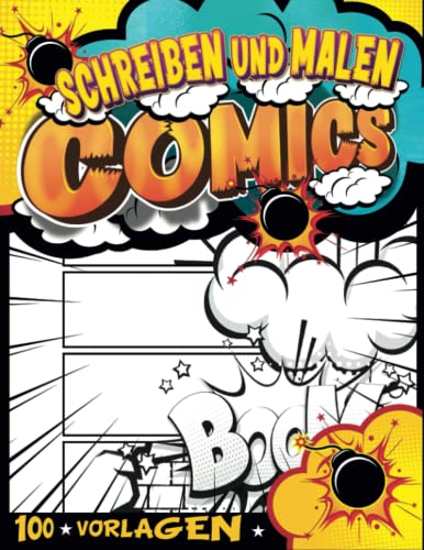 Comics Zeichnen Für Anfänger: Comic-Kunstbuch Zum Ausfüllen | Schreiben Und Zeichnen Sie Comic-Bücher Für Kinder 6-8