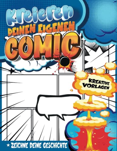 Komiks Für Kinder Ab 8 Jahre: Kreative Aktivitäten Für Kinder, Um Mit Der Erstellung Ihres Ersten Comics Mit Geführten Panels Und Bildunterschriftsblasen Beschäftigt Zu Sein