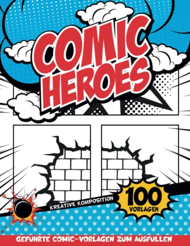 Komiks Für Kinder: Comic-Bastelarbeiten Für Kinder Ab 5 Jahren Zum Üben Des Schreibens Und Zeichnens Mit Geführten Panels Und Sprechblasen