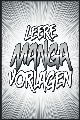Leere manga buch | 100 leere vorlagen: Manga Buch für Erwachsene & Kinder (Din A5)