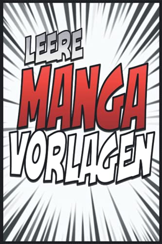 Manga zeichnen lernen: 100 leere vorlagen: Blanko Buch zum Selber Gestalten Manga - Din A5 | 100 Seiten von Independently published