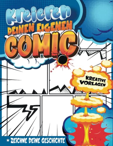 Zeichnen Kreatives Comic: 100 Verschiedene Comic-Strip-Vorlagen, Um Ihr Eigenes Comic-Buch Für Kinder Zu Erstellen | Junge 8 Jahre Geschenkideen