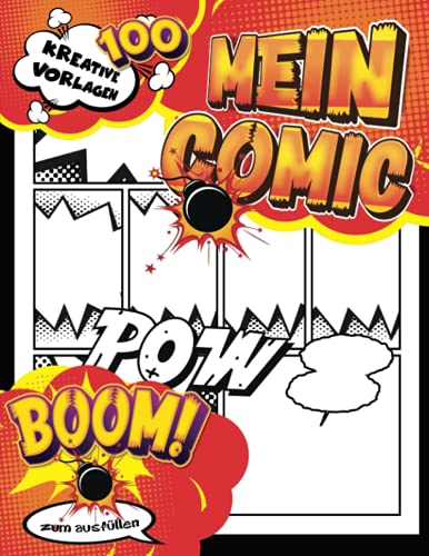 Zeichnen Lernen Comic: Leeres Comicbuch zum Erstellen eigener Comics mit 100 leeren Seiten, 3-6 Panels, Blasen und Spezialeffekten