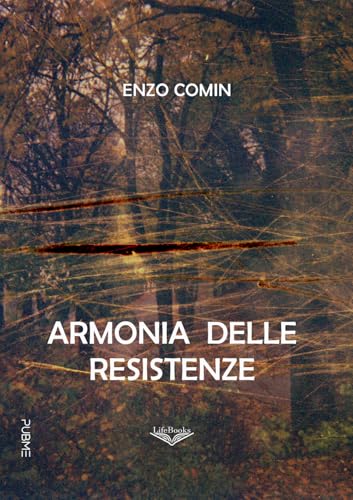 Armonia delle resistenze: (Collana Lifebooks - PubMe) von PubMe