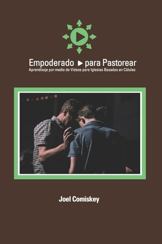 Empoderado para Pastorear: Aprendizaje por medio de Videos para Iglesias Basadas en Células Empoderado para Pastorear: Aprendizaje por medio de Videos para Iglesias Basadas en Células von CCS Publishing