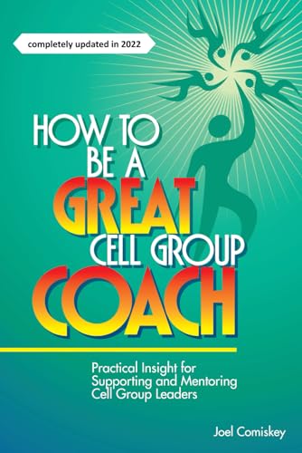 How to Be a Great Cell Group Coach: Practical Insight for Supporting and Mentoring Cell Group Leaders How to Be a Great Cell Group Coach: Practical Insight for Supporting and Mentoring Cell Group Leaders von CCS Publishing