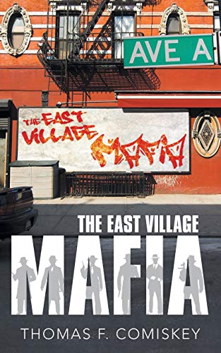 The East Village Mafia von Archway Publishing
