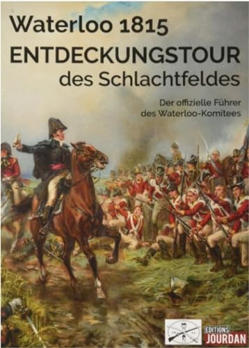 WATERLOO 1815 - ENTDECKUNGSTOUR DES SCHLACHTFELDES (DE)