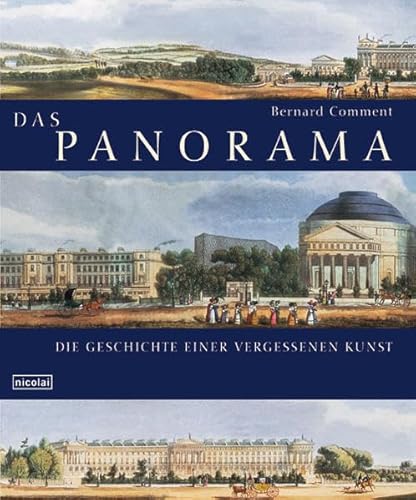 Das Panorama: Die Geschichte einer vergessenen Kunst