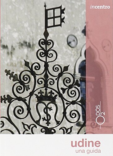Udine. Una guida (Incentro)