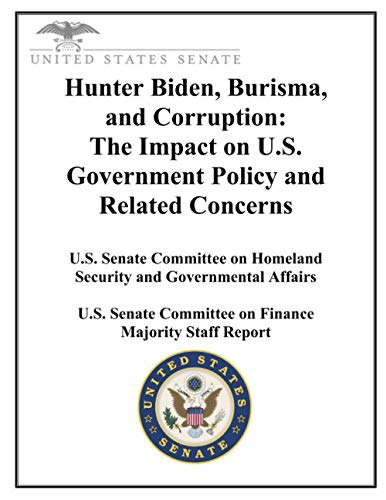Hunter Biden, Burisma, and Corruption: The Impact on U.S. Government Policy and Related Concerns von Independently Published