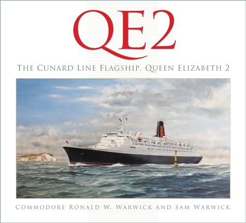 QE2: The Cunard Line Flagship, Queen Elizabeth 2 von History Press