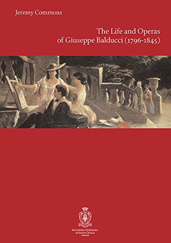 The life and operas of Giuseppe Balducci (1796-1845) (L' arte armonica. Serie III) von Accademia Nazionale di Santa Cecilia