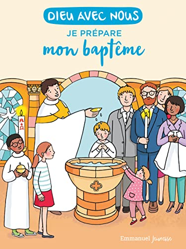 Dieu avec nous- Je prépare mon baptême von Editions de l'Emmanuel