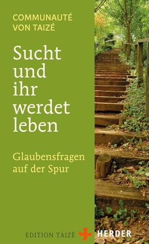 Sucht und ihr werdet leben: Glaubensfragen auf der Spur von VERLAG HERDER GMBH