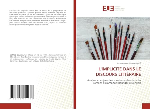 L'IMPLICITE DANS LE DISCOURS LITTÉRAIRE: Analyse et enjeux des sous-entendus dans les romans d'Emmanuel Boundzéki Dongala von Éditions universitaires européennes