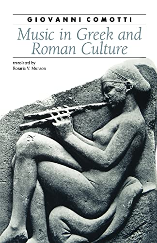 Music in Greek and Roman Culture (Ancient Society and History) von Johns Hopkins University Press