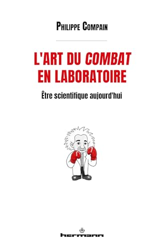 L'art du combat en laboratoire: Être scientifique aujourd'hui von HERMANN