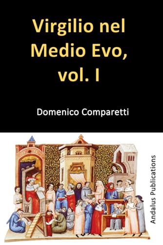 Virgilio nel Medio Evo, vol. I von Independently published