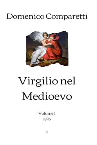 Virgilio nel Medioevo: Volume I (1896)