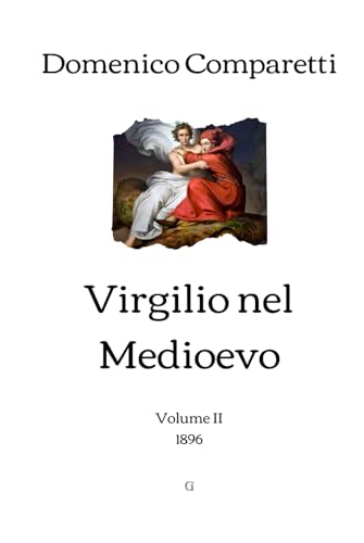 Virgilio nel Medioevo: Volume II (1896) von Independently published