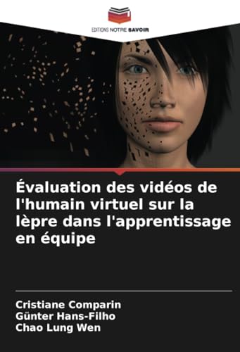 Évaluation des vidéos de l'humain virtuel sur la lèpre dans l'apprentissage en équipe von Editions Notre Savoir