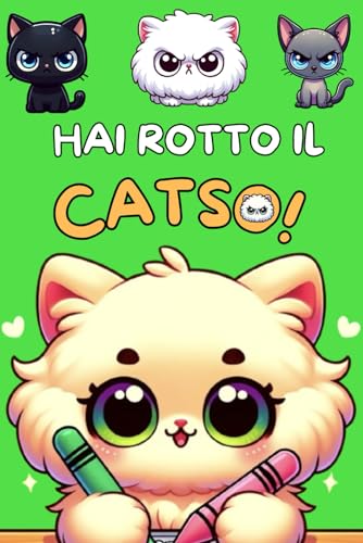 Hai Rotto Il CATSo!: Parolacce Da Colorare Per Adulti. Libro Da Colorare Antistress e Divertente von Independently published
