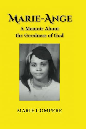 Marie-Ange: A Memoir About the Goodness of God Marie-Ange: A Memoir About the Goodness of God von Book Writing Cube