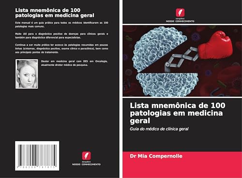 Lista mnemônica de 100 patologias em medicina geral: Guia do médico de clínica geral von Edições Nosso Conhecimento