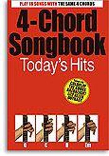 4-Chord Songbook: Today s Hits