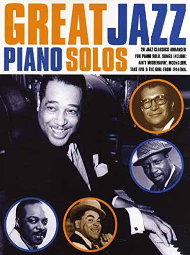 Great Jazz Piano Solos.: 20 jazz classics arranged for piano solo