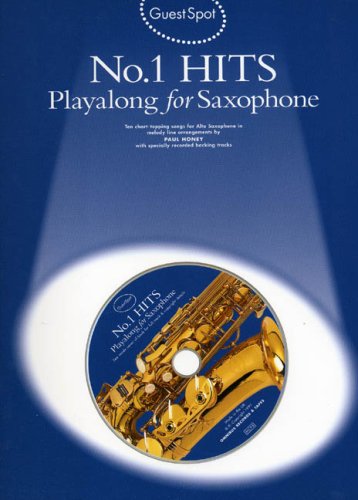 Guest Spot: No.1 Hits Playalong For Alto Saxophone Guest Spot: No.1 Hits Playalong For Alto Saxophone