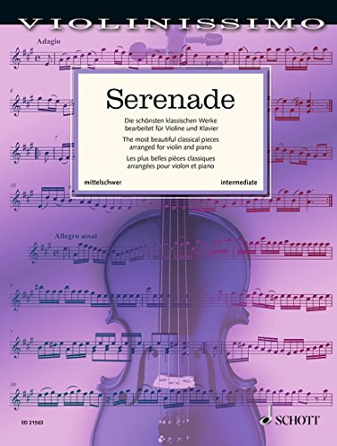 Serenade : les plus belles pièces classiques --- Violon et Piano von Schott
