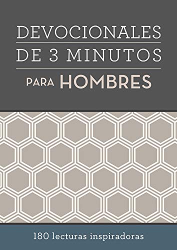 Devocionales de 3 Minutos Para Hombres: 180 Lecturas Inspiradoras: 180 Lecturas Inspiradoras/ 180 Inspiring Readings